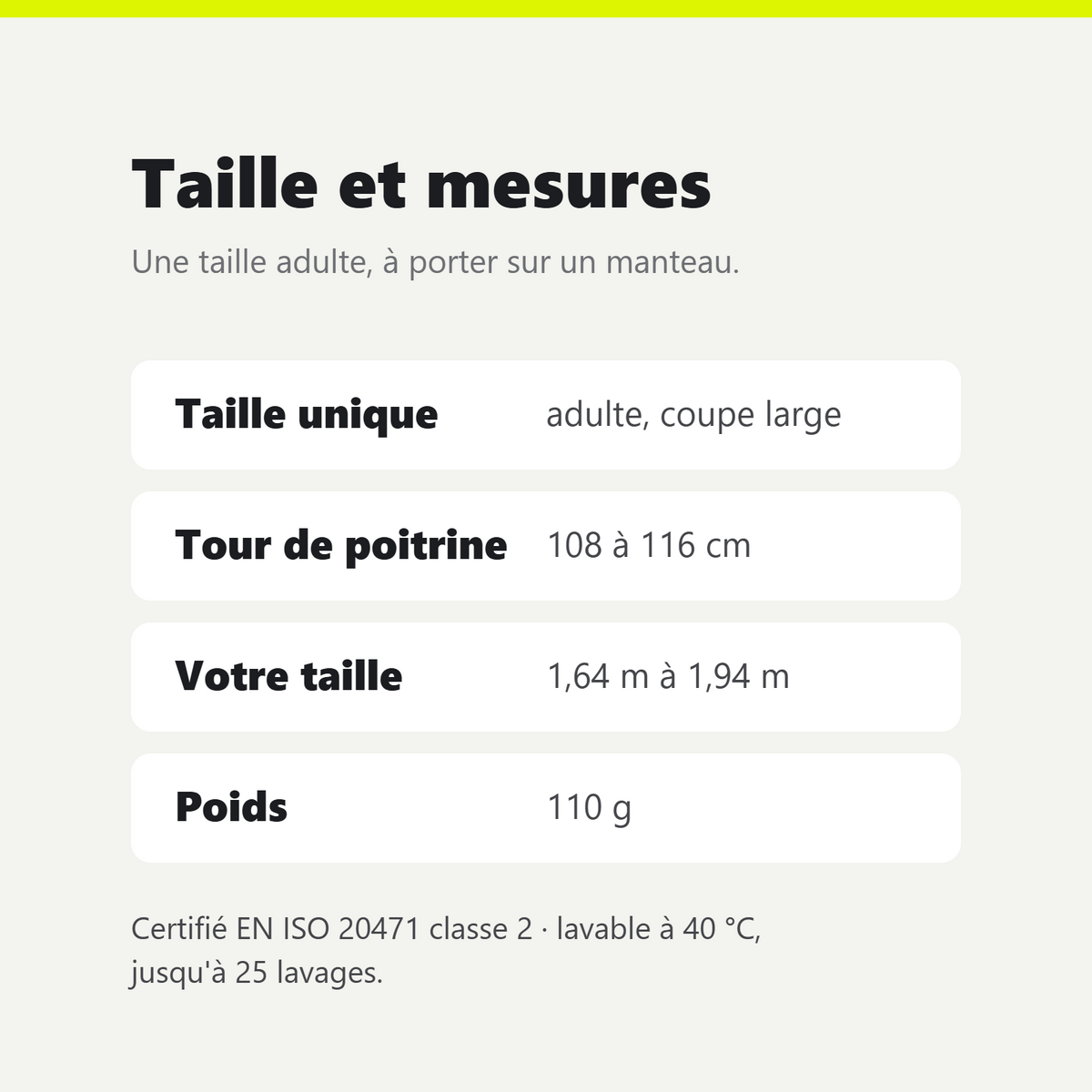 Gilet jaune taille unique adulte : tour de poitrine 108 à 116 cm, taille 1,64 à 1,94 m